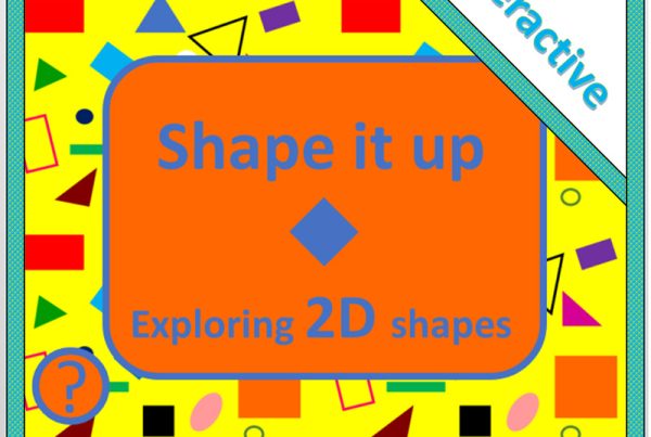 Shape It Up – Exploring 2D Shapes